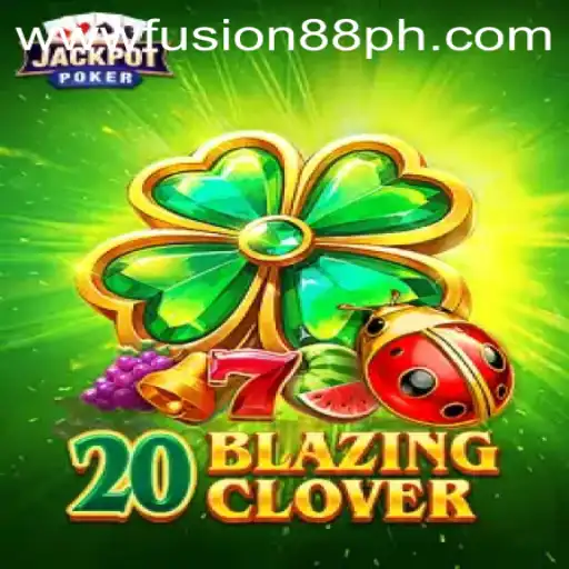 Exploring the World of 20BlazingClover: A Fusion88 Masterpiece